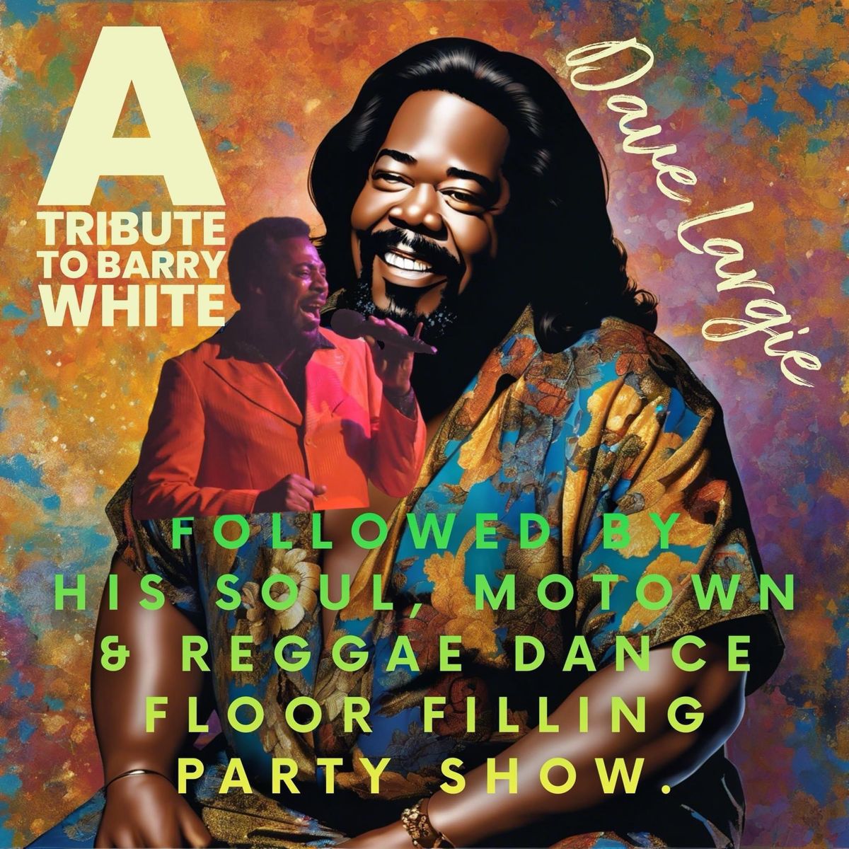 Barry White Tribute + Soul, Motown & Reggae Show. 