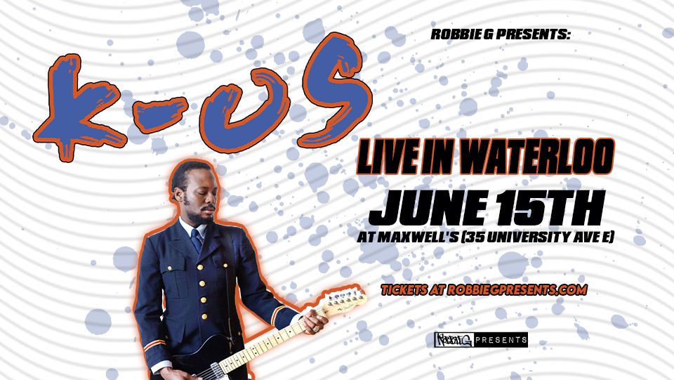 K-OS Live in Waterloo June 15th at Maxwell's
