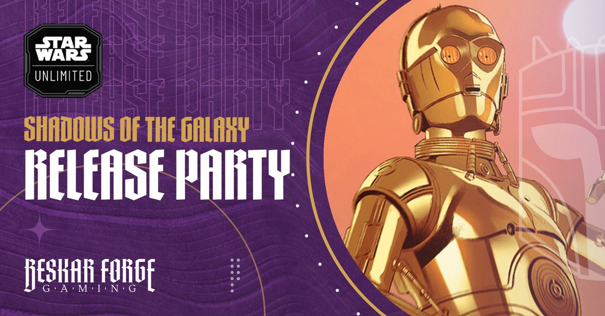Star Wars Unlimited Shadows of the Galaxy Release Party