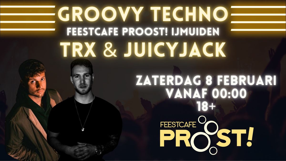 GROOVY TECHNO | TRX & JUICYJACK