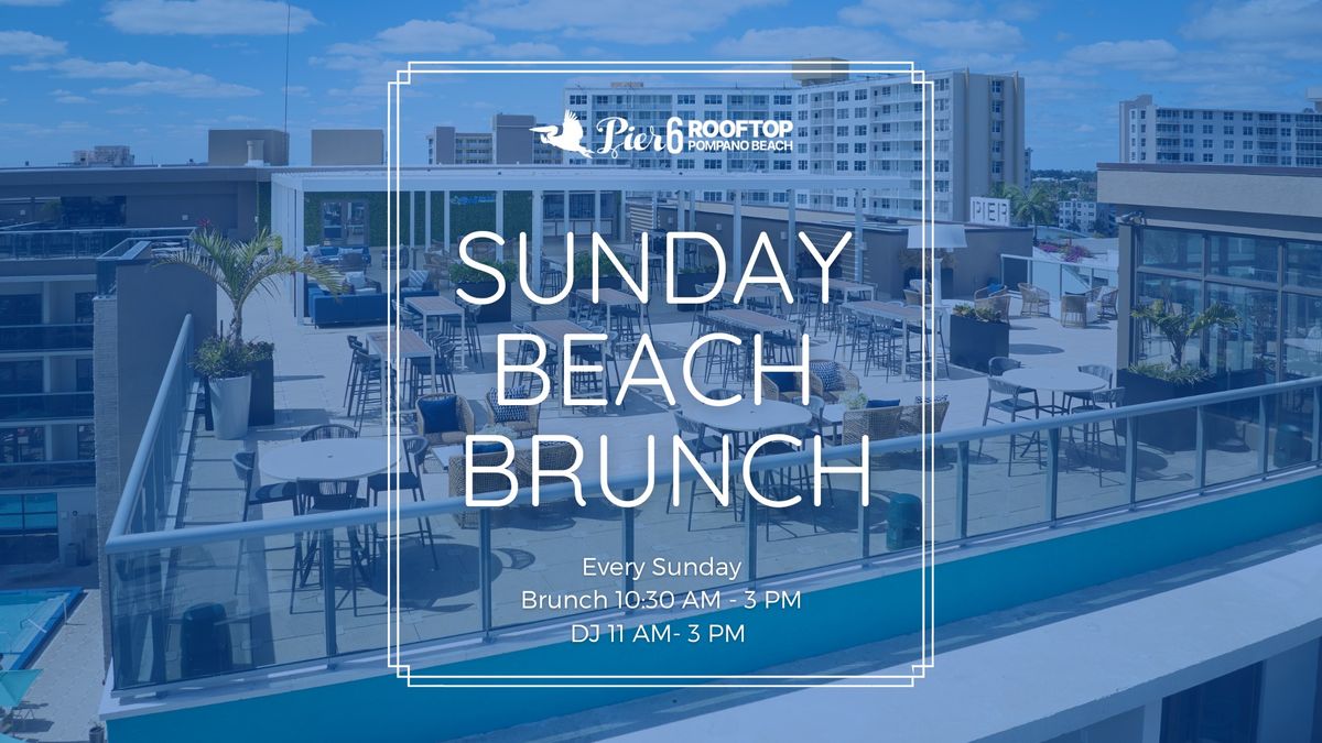 Sunday Beach Brunch @ Pier 6 Rooftop Pompano Beach