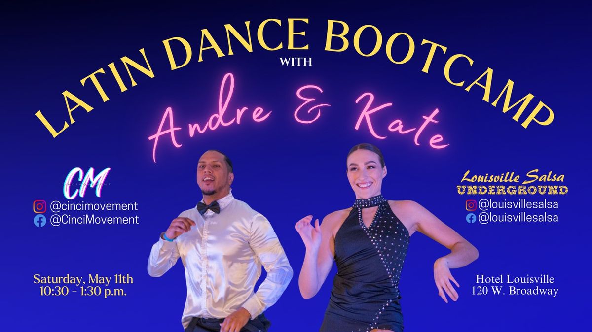 Latin Dance Bootcamp w\/ Andre & Kate!