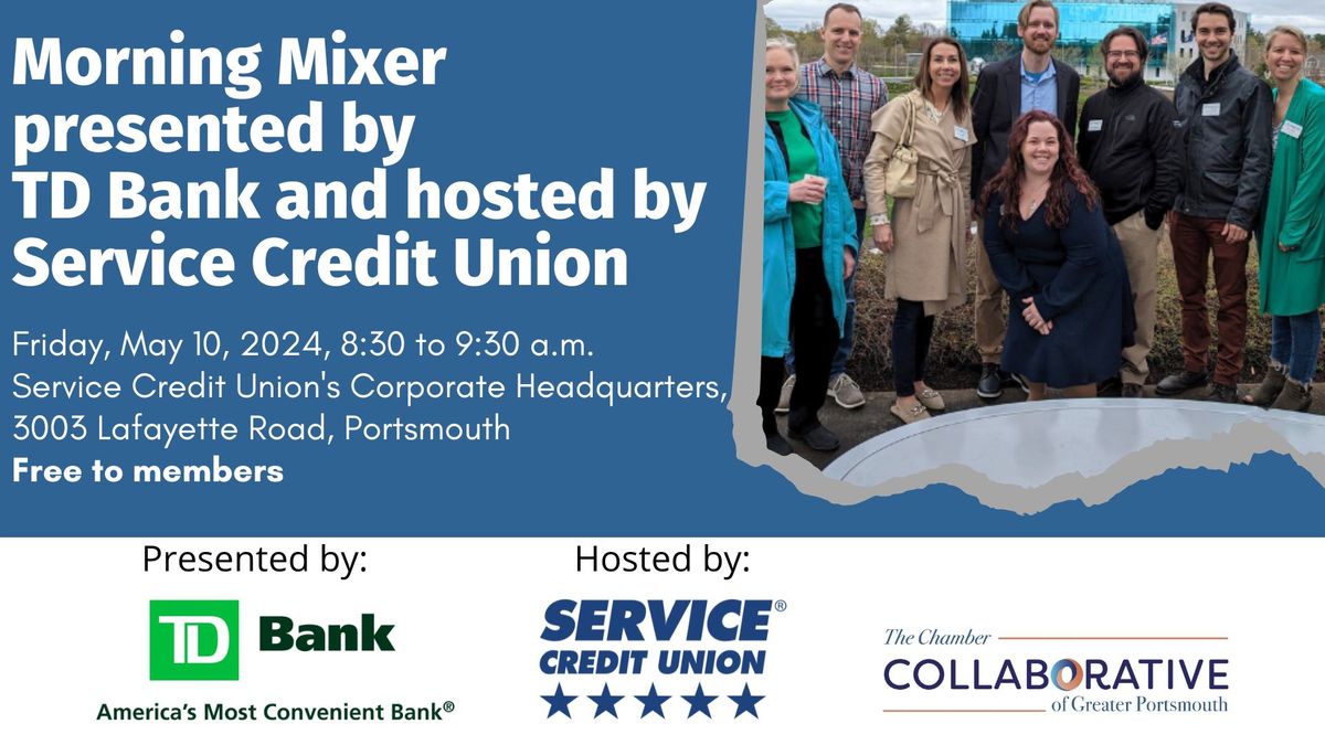 Morning Mixer Presented by TD Bank Hosted by Service Credit Union