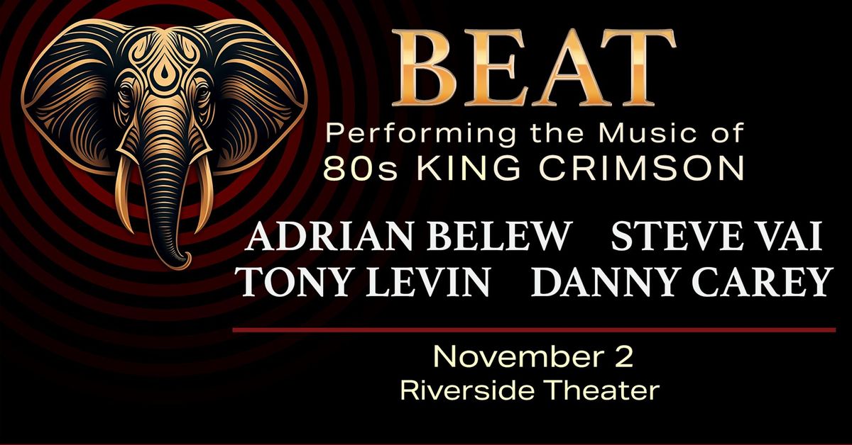 VENUE UPGRADED: BEAT - Belew\/Vai\/Levin\/Carey play 80s King Crimson at Riverside Theater