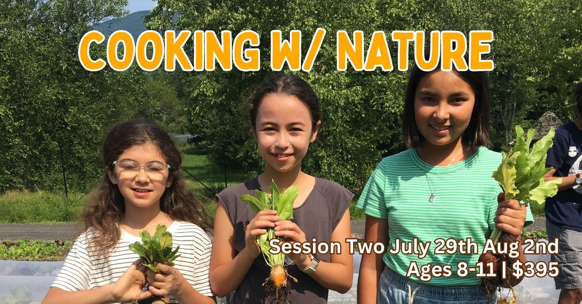 Cooking With Nature Kids Camp (Session Two)