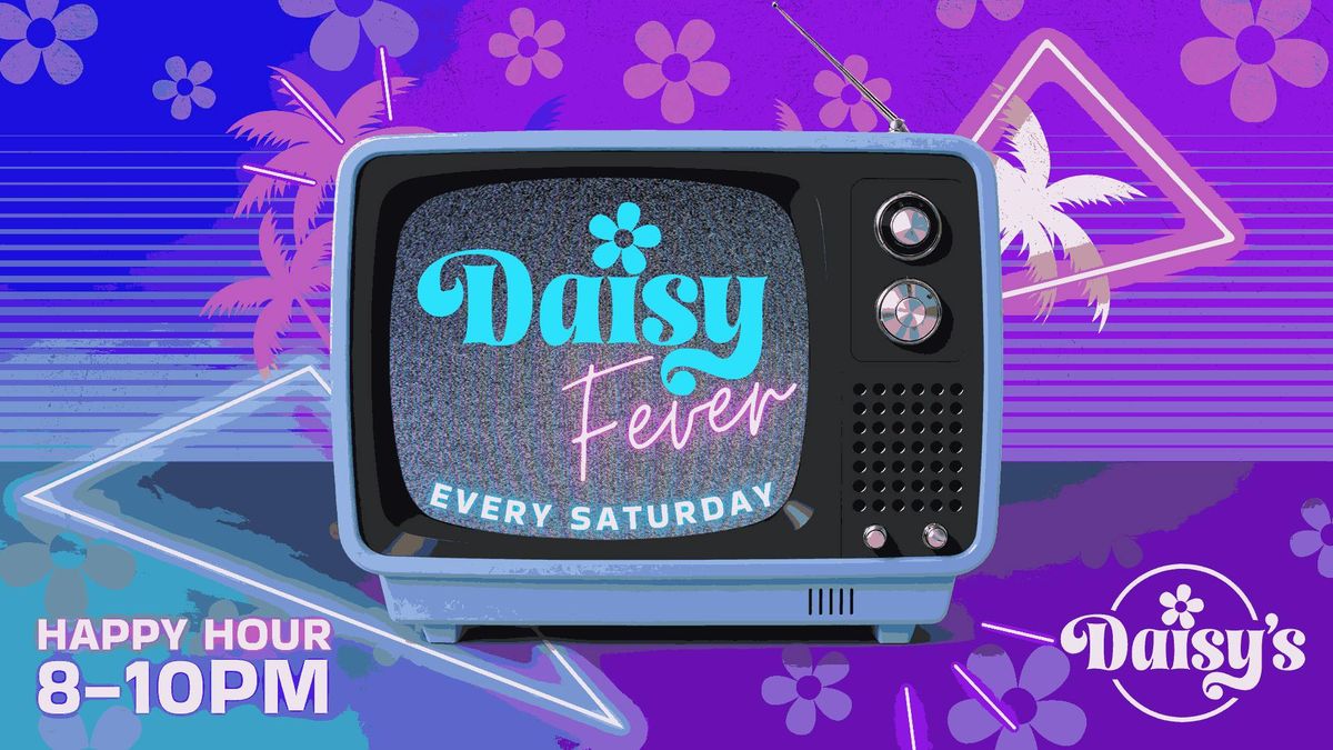 Daisy Fever - Saturday 27th Sept