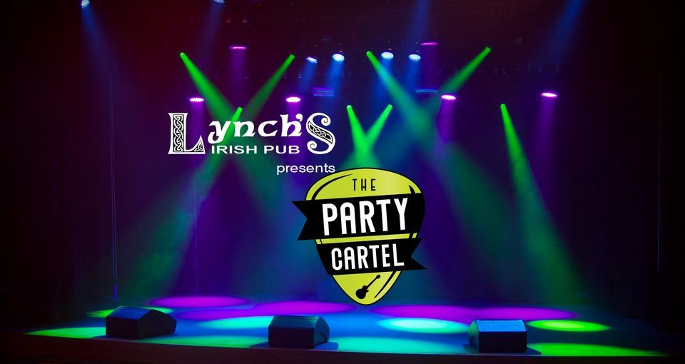 the Party Cartel @ Lynch's Irish Pub
