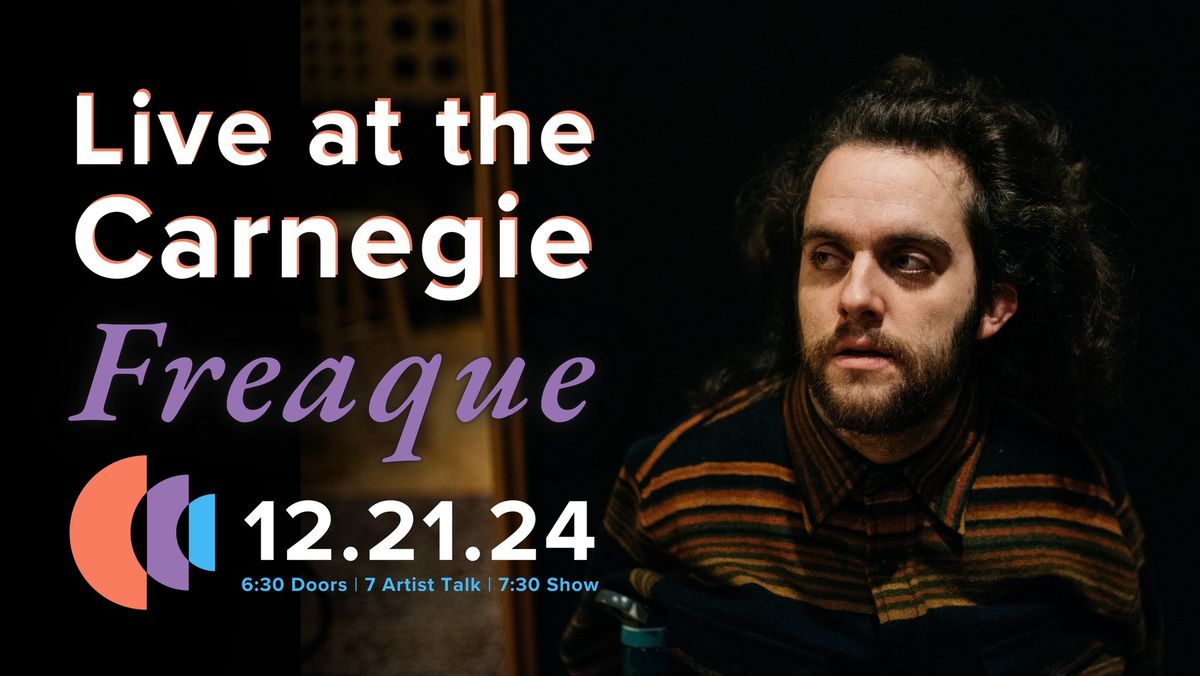 Live at the Carnegie w\/ Freaque