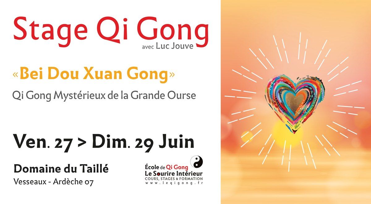 Stage "Bei Dou Xuan Gong" Qi Gong Myst\u00e9rieux de la Grande Ourse - Ard\u00e8che - Domaine du Taill\u00e9