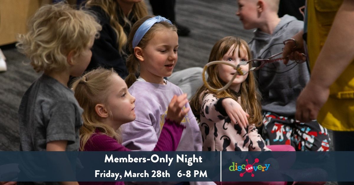 Members-Only Night at Discovery Lab