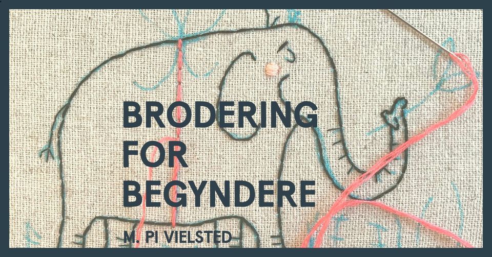 UDSOLGT -WORKSHOP - Broderi for begyndere @LOGGIA