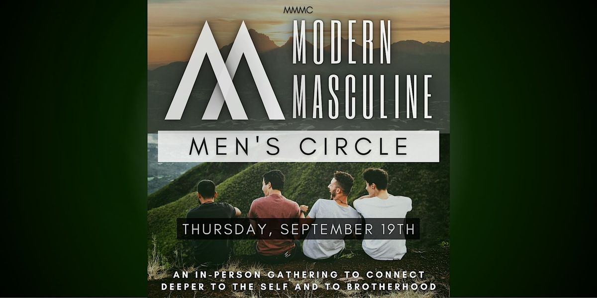 Modern Masculine Men's Circle : SEPTEMBER Edition