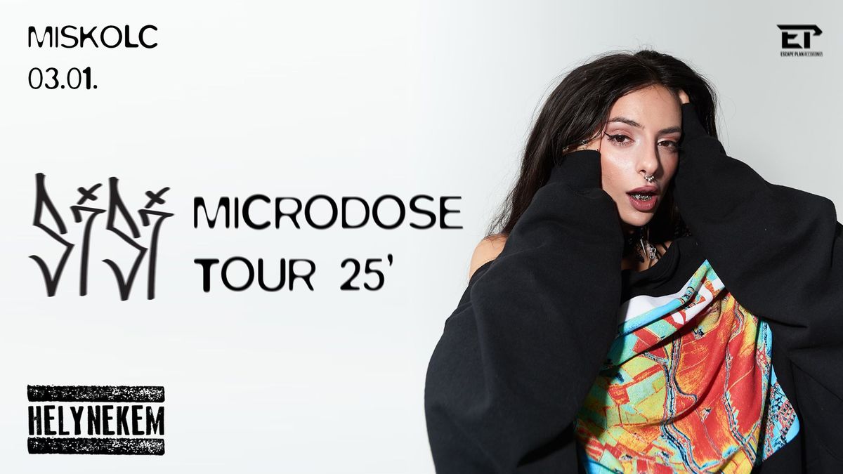 SISI - MICRODOSE TOUR \/\/ Miskolc - Helynekem