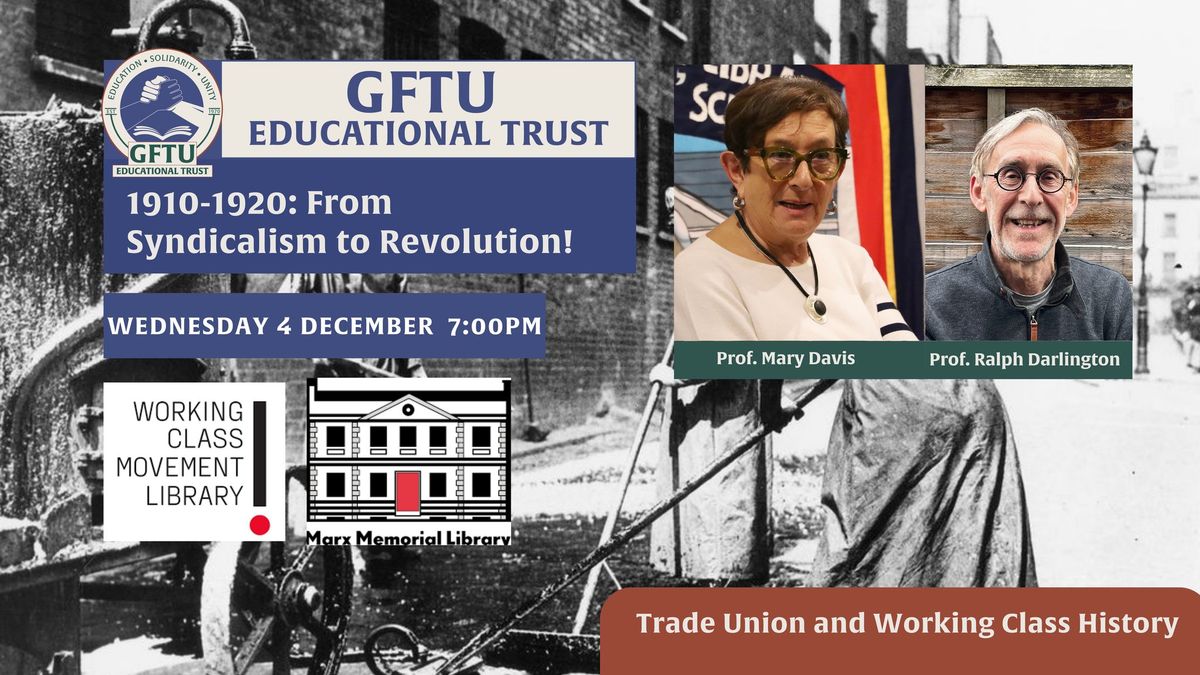 1910-1920: From Syndicalism to Revolution! with Prof. Mary Davis and Prof. Ralph Darlington