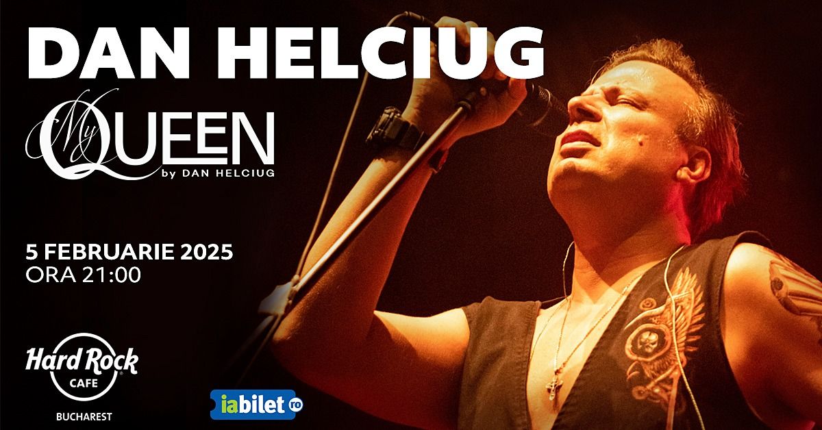 Concert My Queen cu Dan Helciug pe 5 februarie