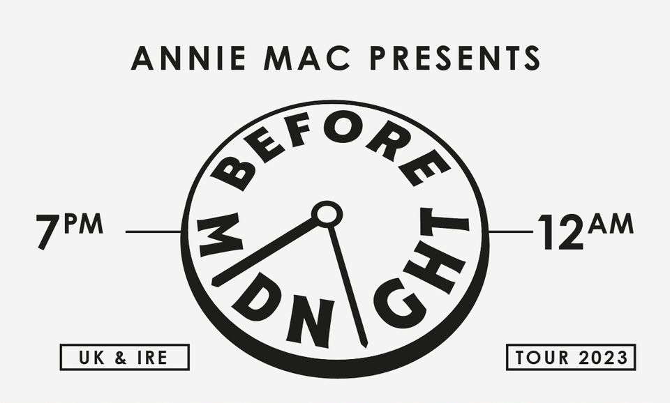 Before Midnight w\/ Annie Mac: Albert Hall, Manchester - SOLD OUT