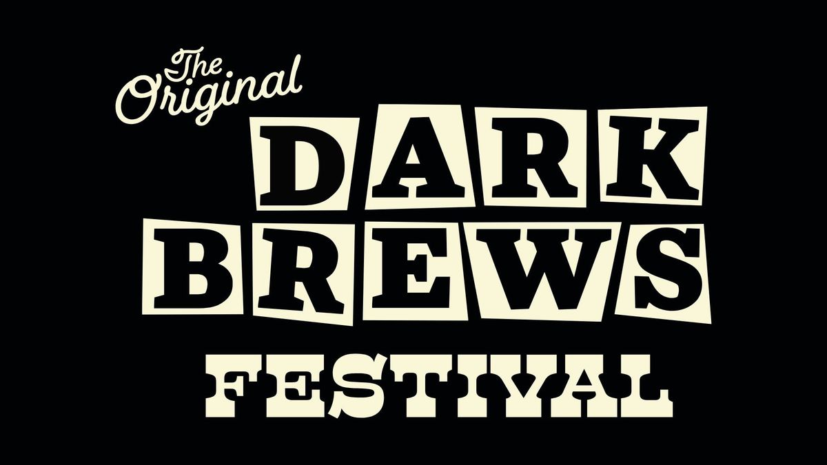 The Original Dark Brews Fest 2025