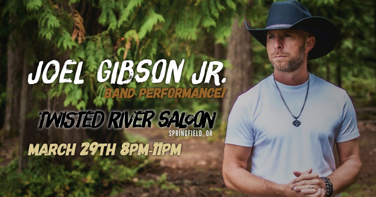 Joel Gibson Jr @ Twisted River Saloon - Band Performance 