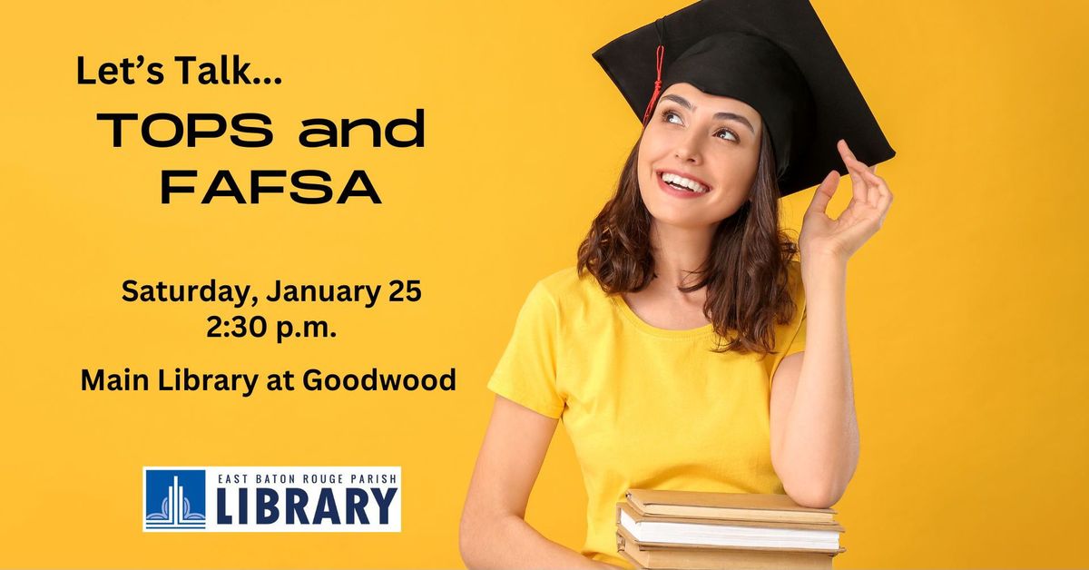 Let\u2019s Talk TOPS & FAFSA