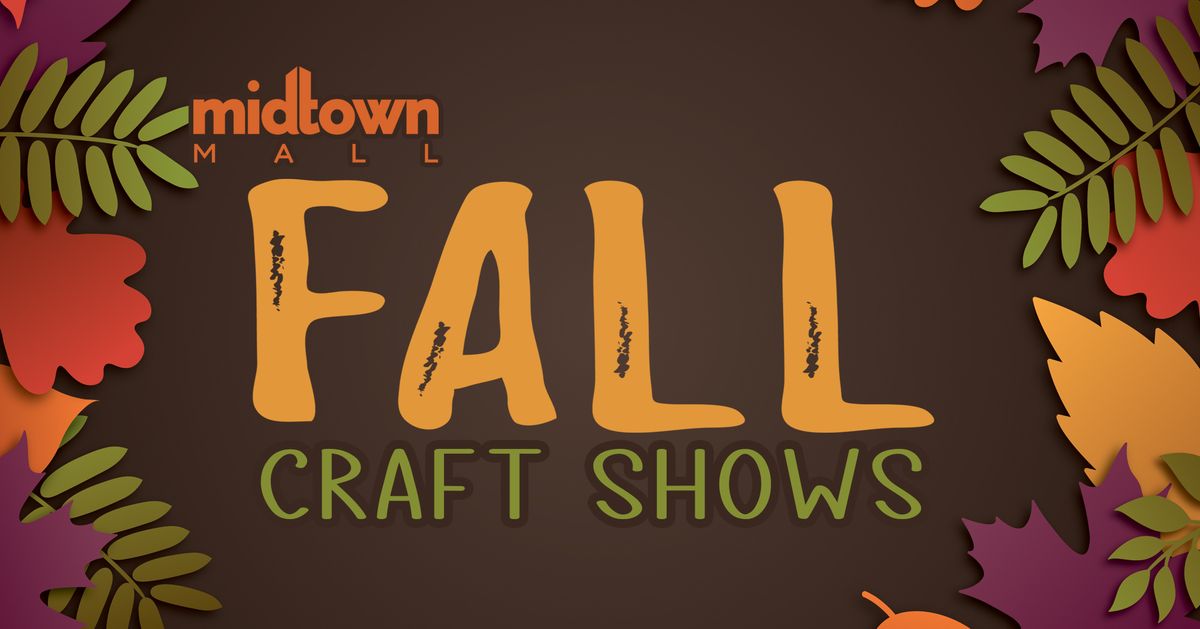 Midtown Mall Fall Craft Shows