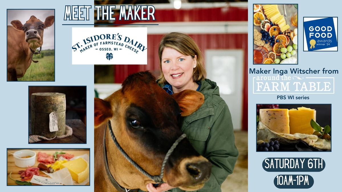 Meet the Maker: Inga Witscher-Orth, St. Isidore\u2019s Dairy