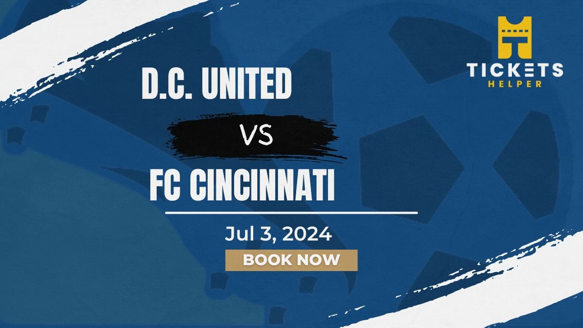 D.C. United vs. FC Cincinnati at Audi Field