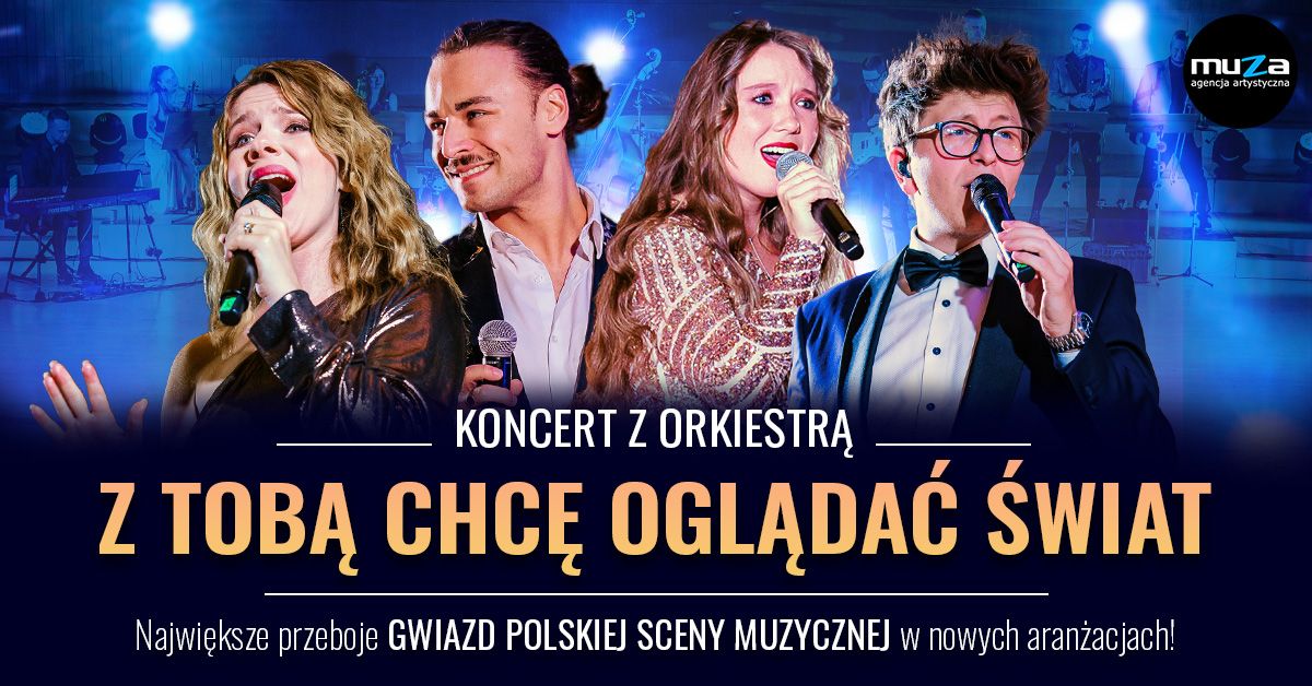 Rzesz\u00f3w: Koncert - Z Tob\u0105 Chc\u0119 Ogl\u0105da\u0107 \u015awiat