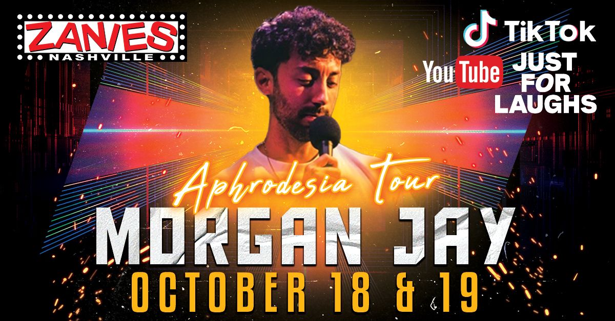 Morgan Jay: Aphrodesia Tour at Zanies Nashville