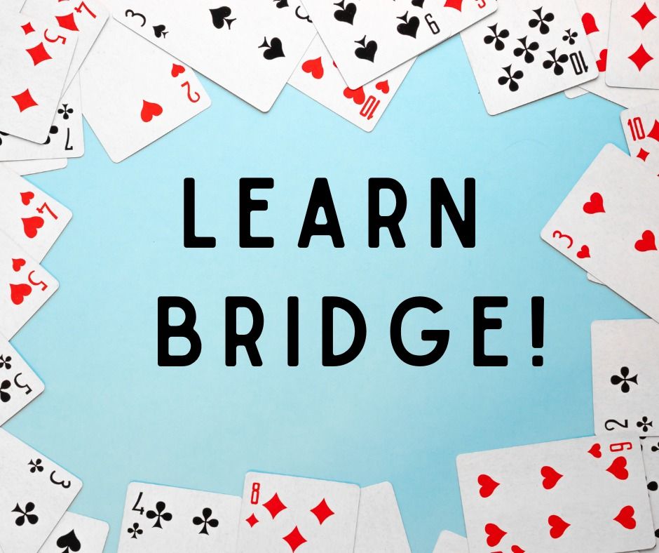 Learn to Play Bridge! (RSVP Required)