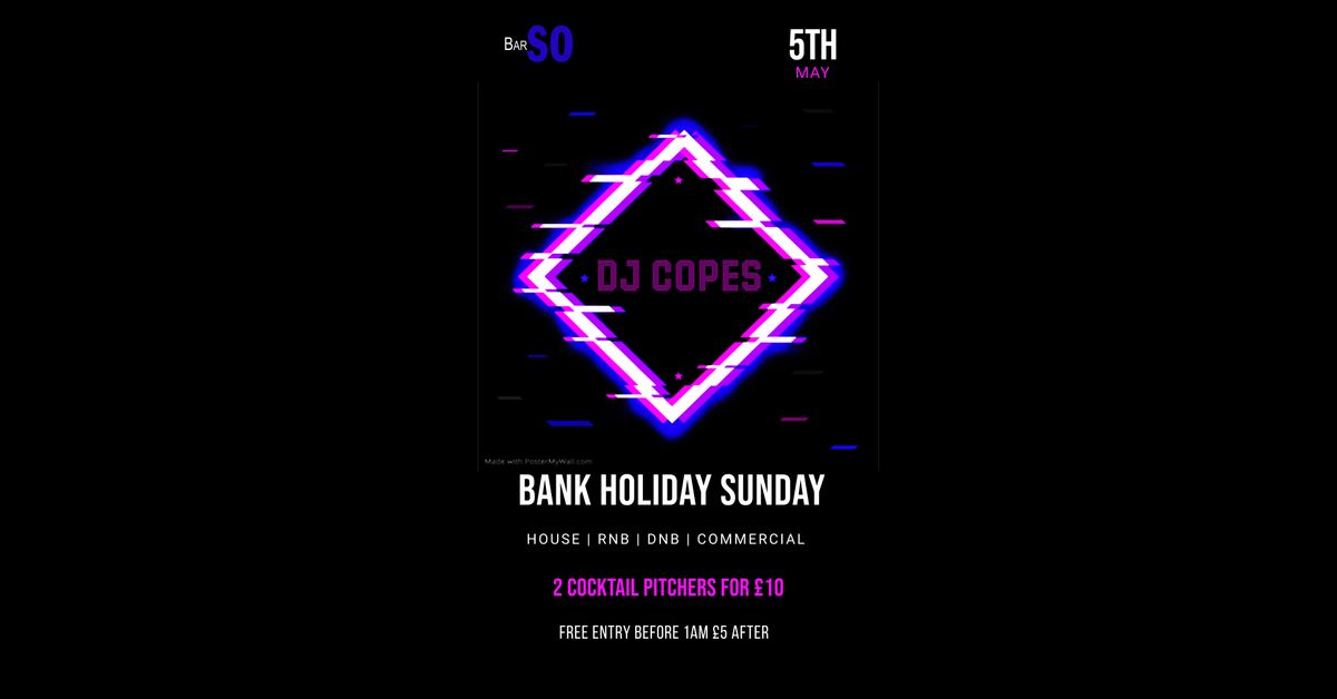 BANK HOLIDAY SUNDAY PARTY