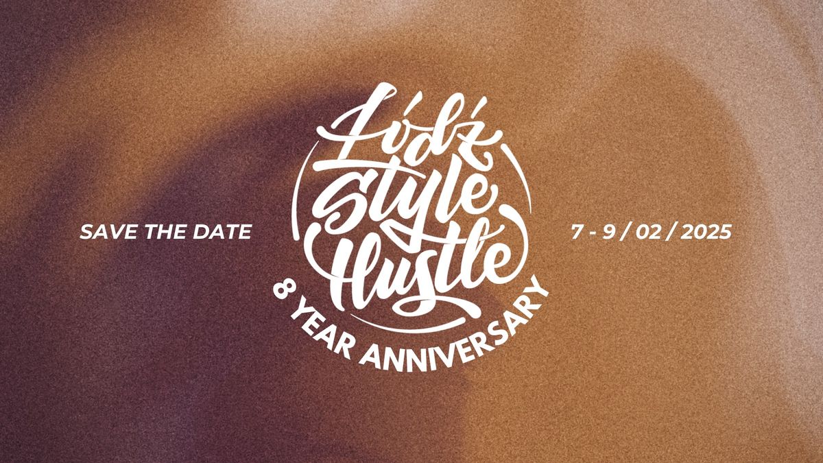 \u0141\u00f3d\u017a Style Hustle 8 Year Anniversary