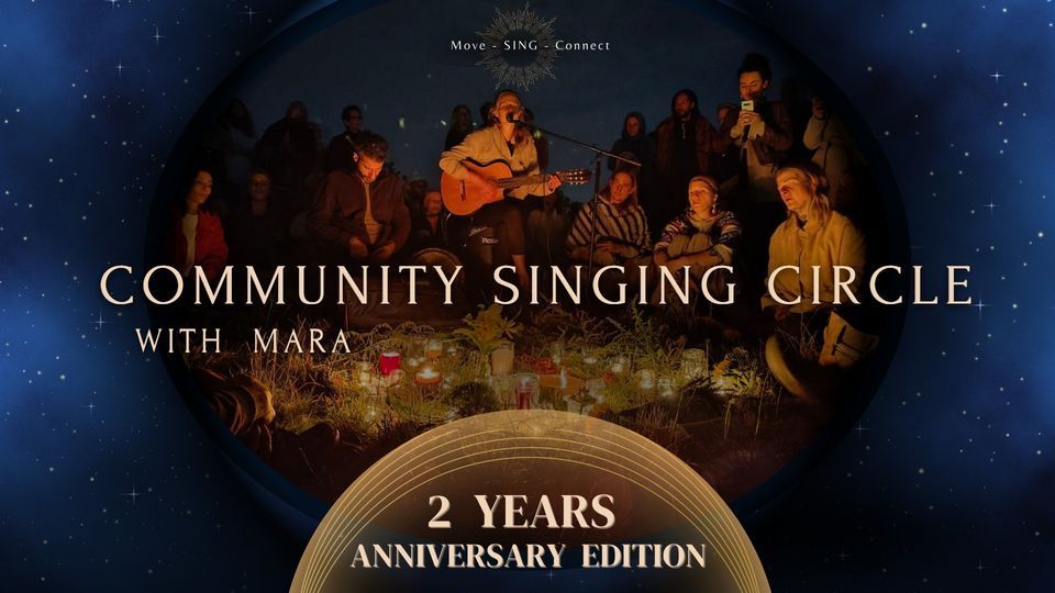 Community Singing Circle ANNIVERSARY!