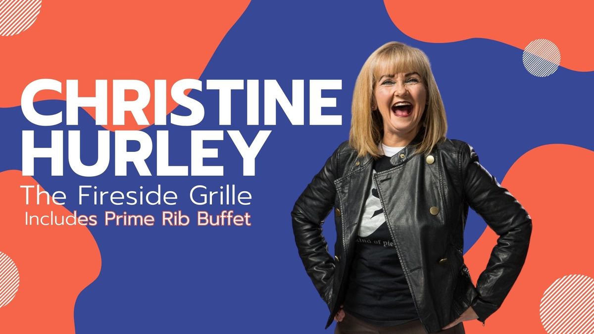 Comedy Show | Christine Hurley & Co | The Fireside Grille 