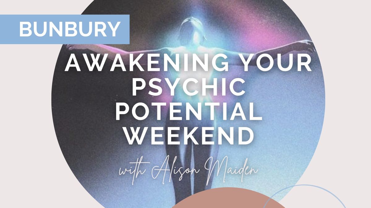 Awakening your psychic potential weekend with Alison Maiden in Bunbury