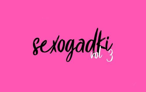 Sexogadki vol 3