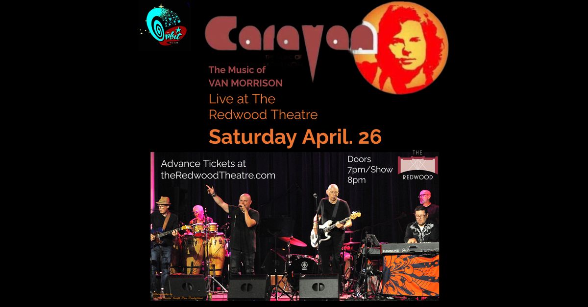 The Orbit Room Presents: Caravan: The Music of Van Morrison @ The Redwood Theatre