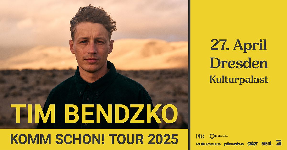 TIM BENDZKO - KOMM SCHON! Tour 2025 || 27.04.2025 || Dresden, Kulturpalast