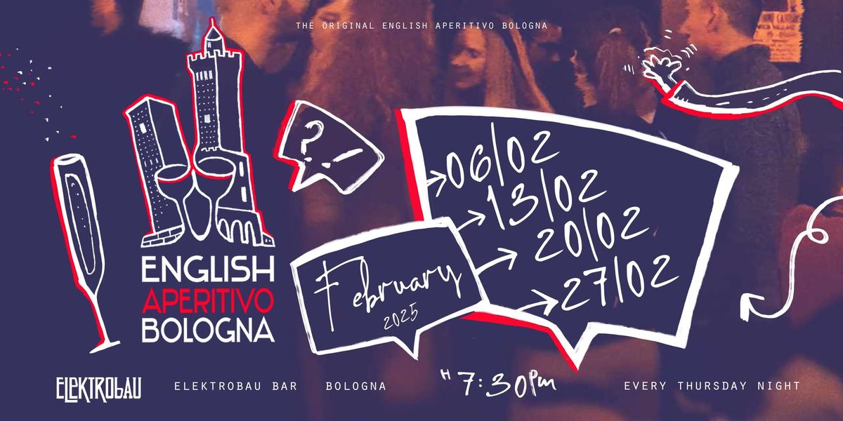 ENGLISH APERITIVO BOLOGNA -FEBRUARY- Every Thursday Night!