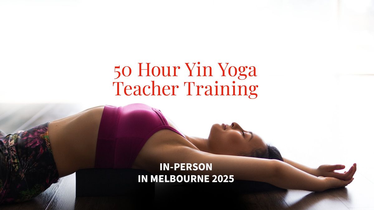 Yin Yoga Teacher Training (50 hours, In-Person)