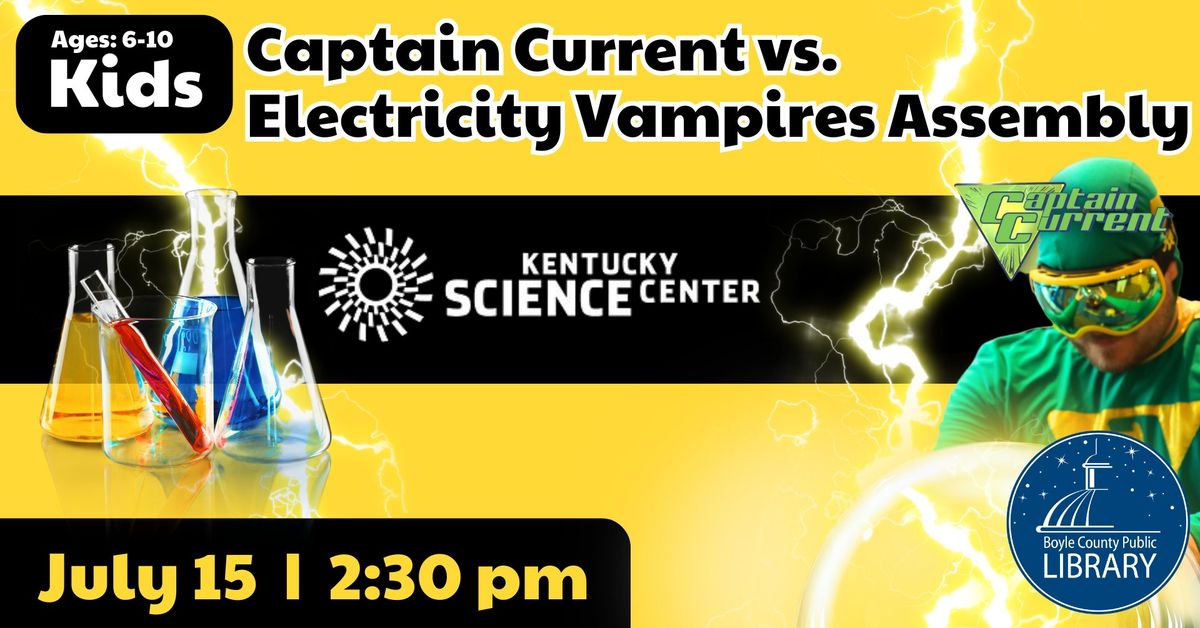 Captain Current vs. the Electricity Vampires Assembly