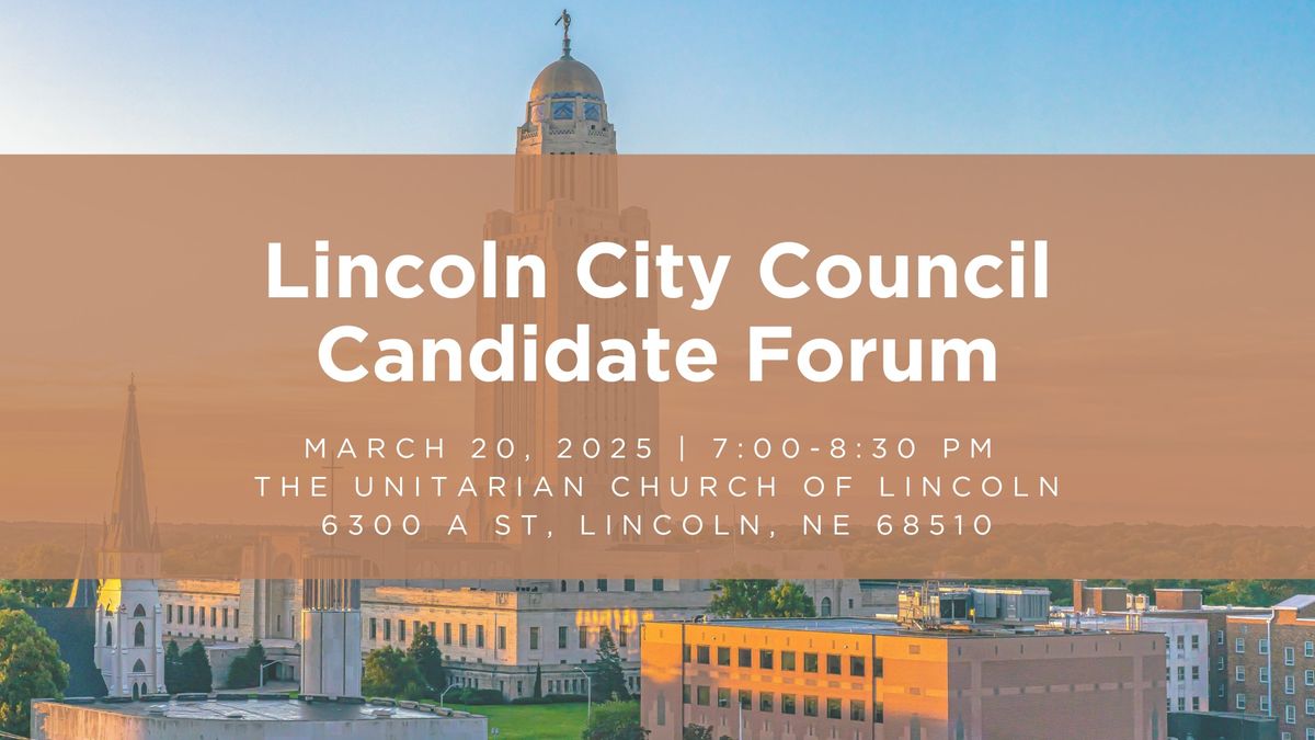 Lincoln City Council Candidate Forum