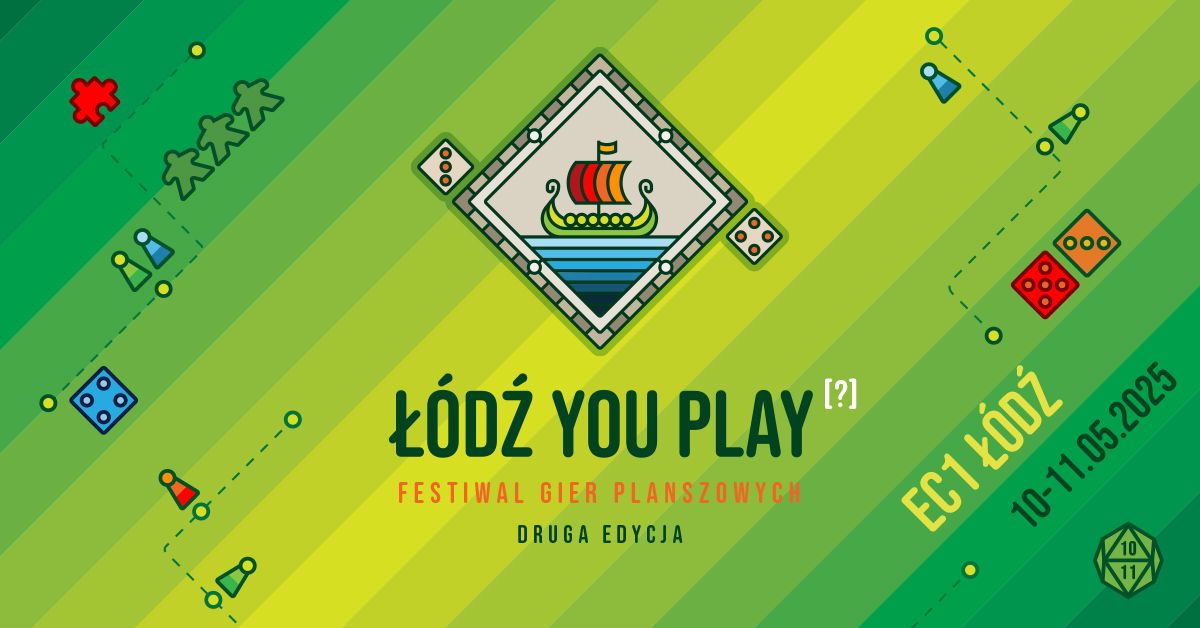 "\u0141\u00f3d\u017a You Play?" - Festiwal Gier Planszowych - II edycja