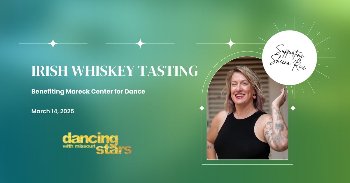 Irish Whiskey Tasting - Benefiting Mareck Center for Dance