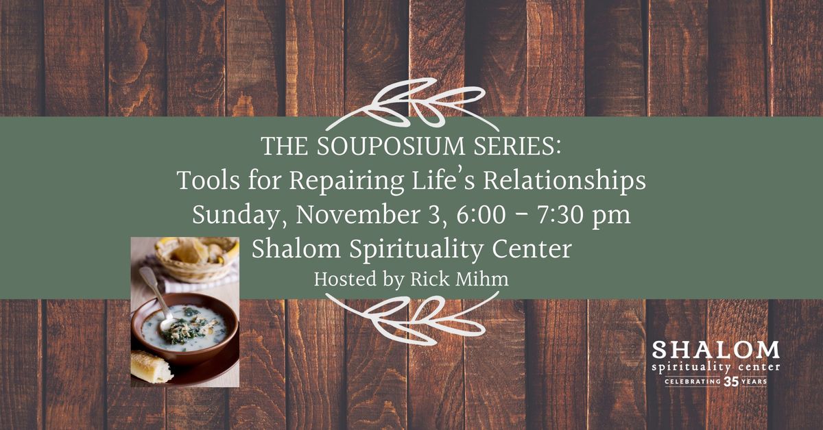 November Souposium Series: Tools for Repairing Life's Relationships with Rick Mihm