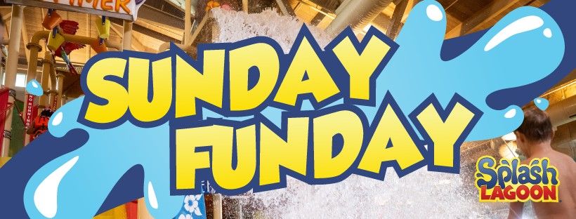 Sunday Funday at Splash Lagoon!