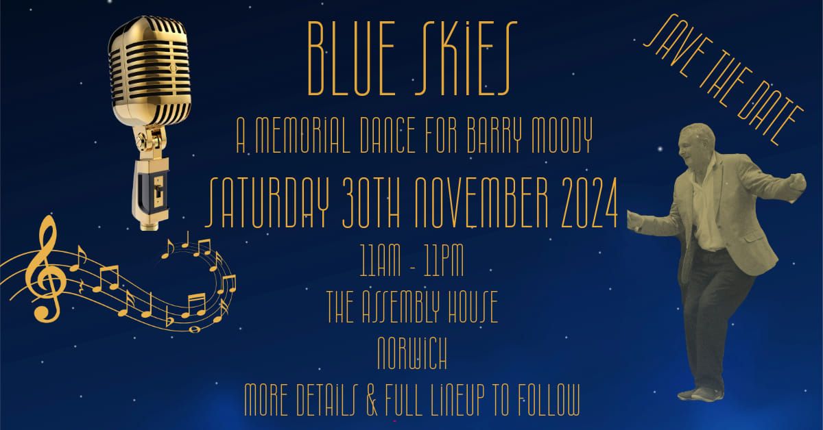 Blue Skies - A Memorial Dance For Barry Moody