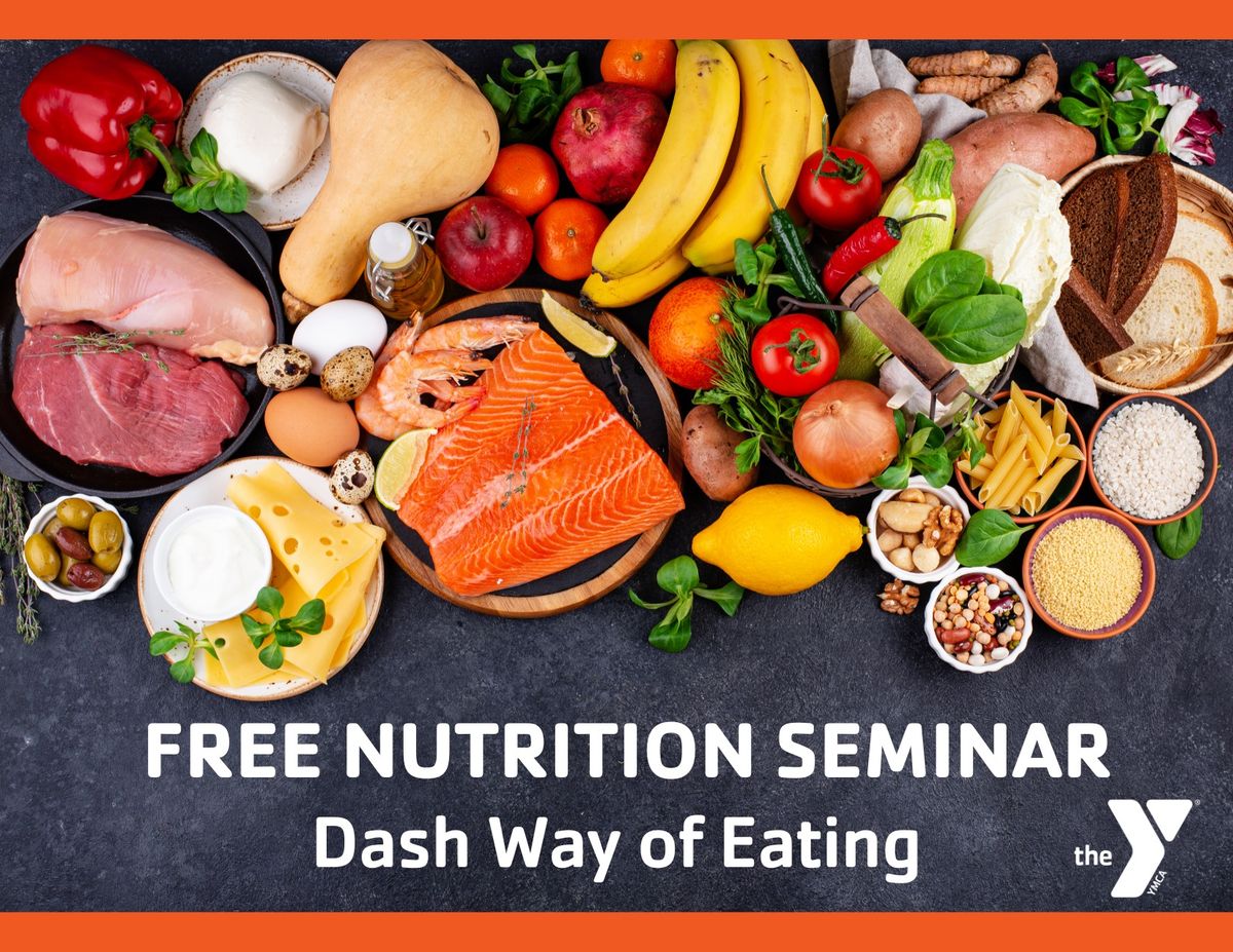 FREE Nutrition Seminar- Dash Way of Eating