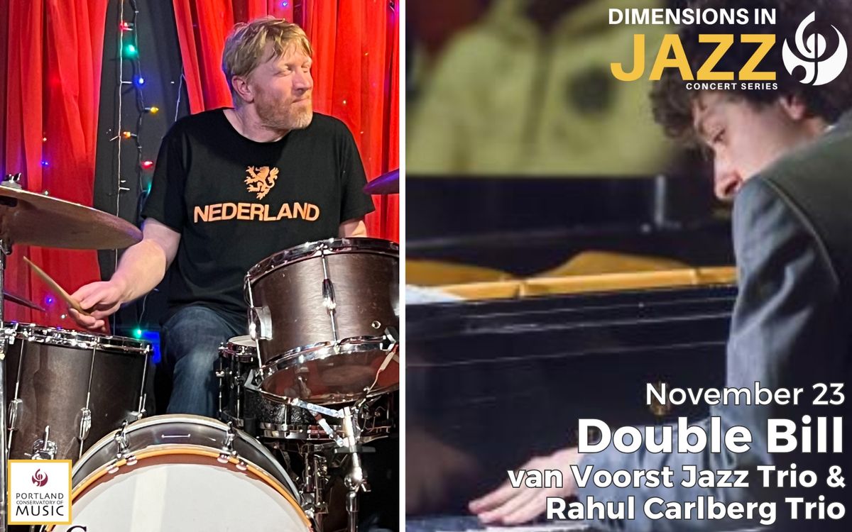 Dimensions in Jazz | DOUBLE BILL: VAN VOORST JAZZ TRIO & RAHUL CARLBERG TRIO