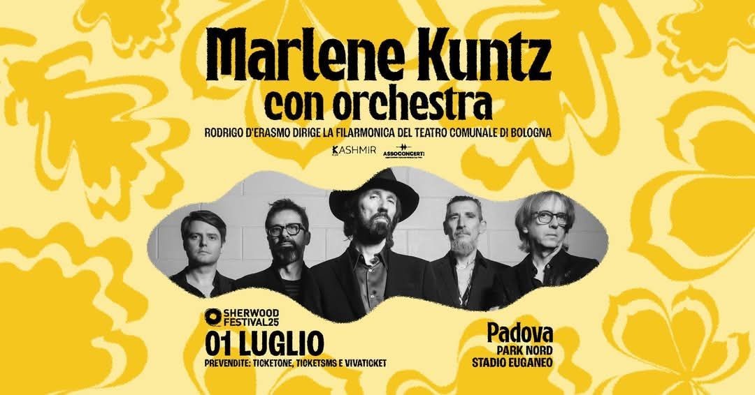 MARLENE KUNTZ CON ORCHESTRA | 01 Luglio 2025 | Sherwood Festival, Padova