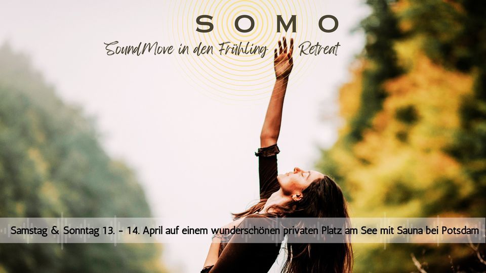 SOMO :: SoundMove in den Fr\u00fchling Retreat